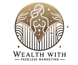 Wealth with faceless marketing